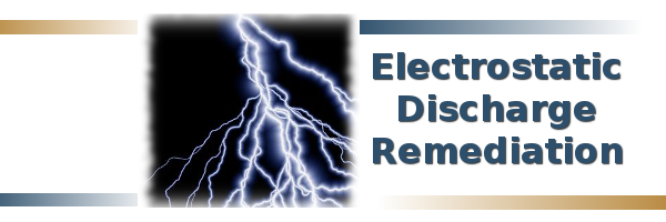 Electrostatic Discharge Remediation